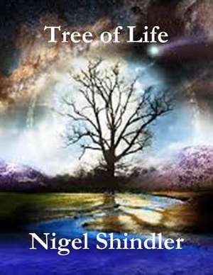 Tree of Life de Nigel Shindler Phd