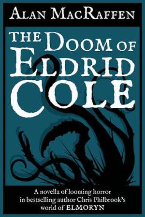 The Doom of Eldrid Cole de Alan Macraffen