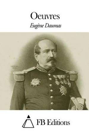 Oeuvres de Eugene Daumas