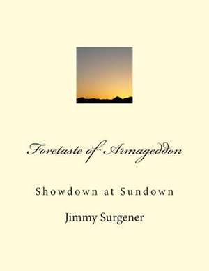 Foretaste of Armageddon de Jimmy M. Surgener