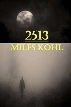 2513 de Miles Kohl