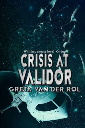 Crisis at Validor de Greta Van Der Rol