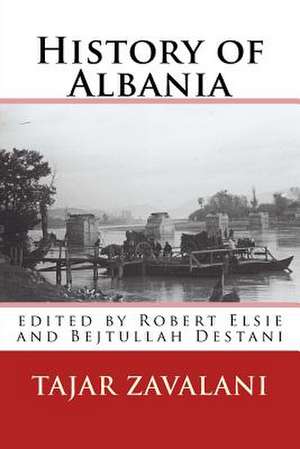 History of Albania de Tajar Zavalani