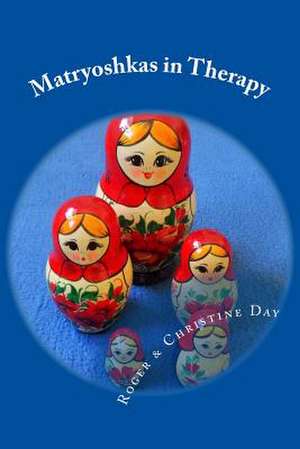 Matryoshkas in Therapy de MR Roger Day