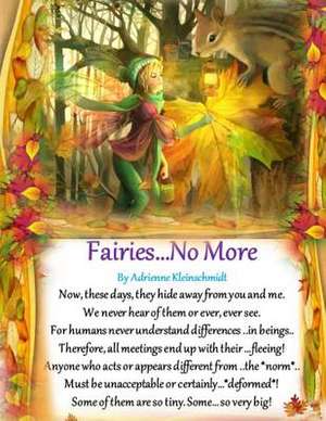 Fairies...No More de Adrienne Kleinschmidt