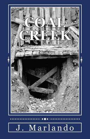 Coal Creek de J. Marlando