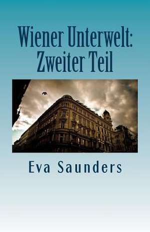 Wiener Unterwelt de Eva Saunders