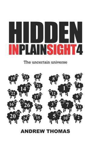 Hidden in Plain Sight 4 de Dr Andrew H. Thomas