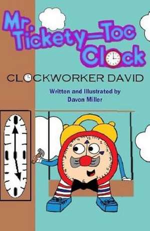 MR.Tickety-Toc Clock de Davon Miller