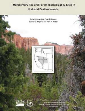 Multicentury Fire and Forest Histories at 19 Sites in Utah and Eastern Nevada de U S Dept of Agriculture