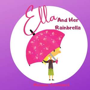 Ella and Her Rainbrella de Melanie Cherniack