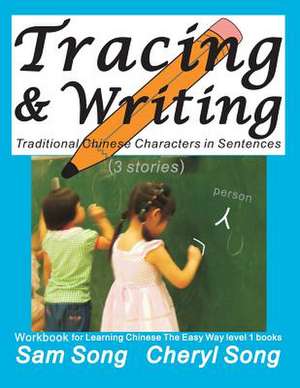 Tracing & Writing Traditional Chinese Characters in Sentences (3 Stories) de Sam Song