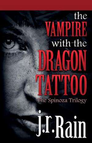 The Vampire with the Dragon Tattoo de J. R. Rain