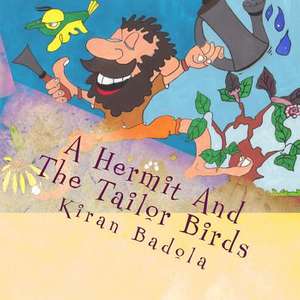 A Hermit and the Tailor Birds de Kiran Badola