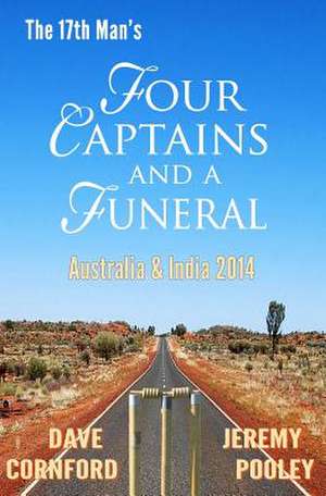 Four Captains and a Funeral de Dave Cornford