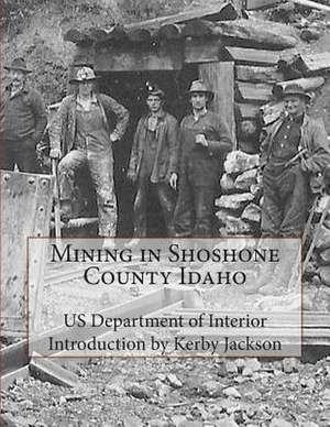 Mining in Shoshone County Idaho de Us Department of Interior