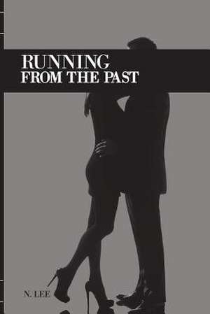 Running from the Past de N. Lee