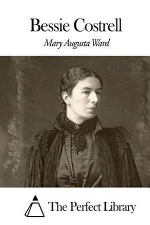 Bessie Costrell de Mary Augusta Ward