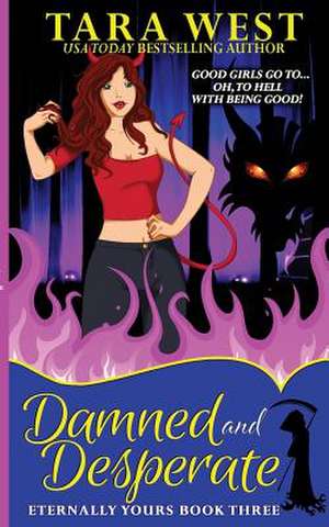 Damned and Desperate de Tara West