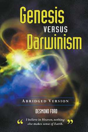 Genesis Versus Darwinism de Dr Desmond Ford