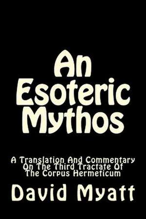 An Esoteric Mythos de David Myatt