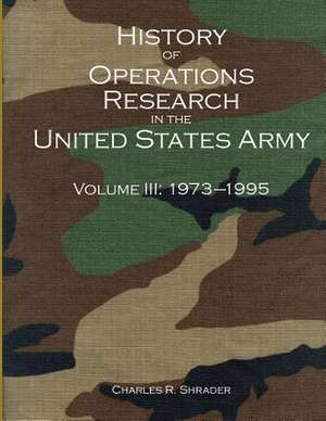 History of Operations Research in the United States Army Volume III de Office of the Deputy Under Secretary of