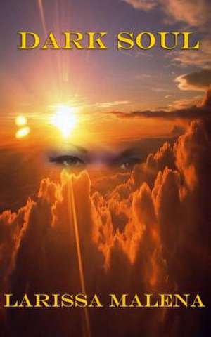 Dark Soul de Larissa Malena