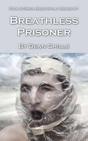 Breathless Prisoner de Dean Chills