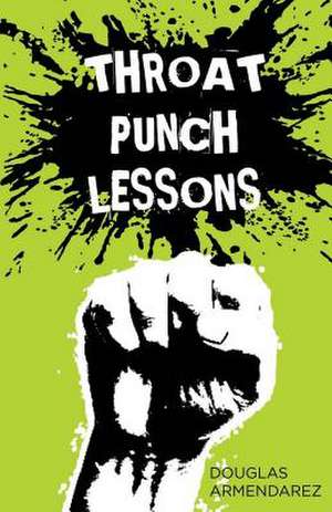 Throat Punch Lessons de Douglas Armendarez