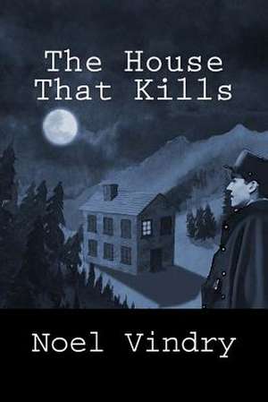 The House That Kills de John Pugmire