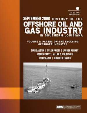 History of the Offshore Oil and Gas Industry in Southern Louisiana Volume I de U. S. Department of the Interior