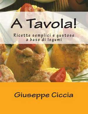 A Tavola! de Giuseppe Ciccia