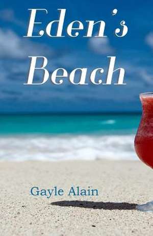 Eden's Beach de Gayle Alain