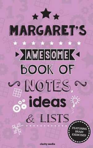 Margaret's Awesome Book of Notes, Lists & Ideas de Clarity Media