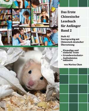 Das Erste Chinesische Lesebuch Fur Anfanger, Band 2 de Marina Chan