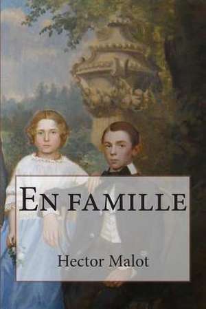 En Famille de M. Hector Malot