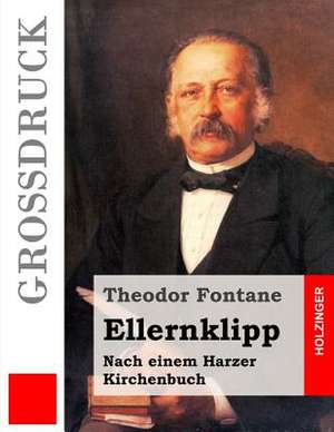 Ellernklipp (Grossdruck) de Theodor Fontane