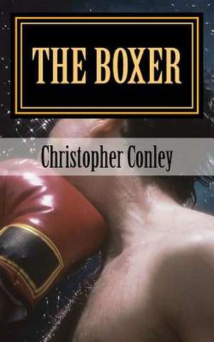 The Boxer de Christopher Conley