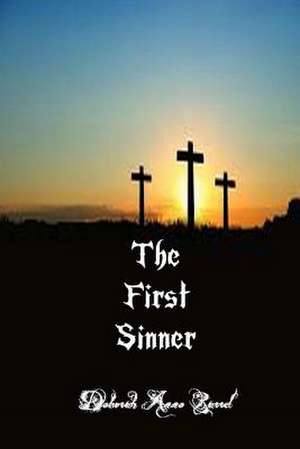 The First Sinner de Deborah Anne Barrd