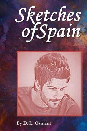 Sketches of Spain de D. L. Osment