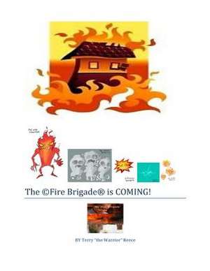 The Fire Brigade Is Coming! de MR Terry Thewarrior Reece