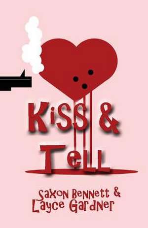 Kiss & Tell de Layce Gardner