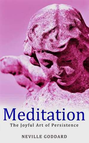 Meditation de Neville Goddard