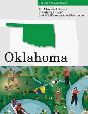 2011 National Survey of Fishing, Hunting, and Wildlife-Associated Recreation?oklahoma de U. S. Fish and Wildlife Service and U. S.