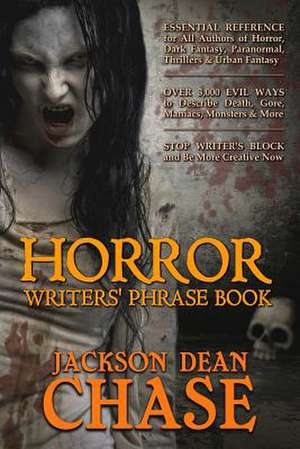 Horror Writers' Phrase Book de Jackson Dean Chase