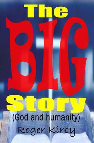 The Big Story de MR Roger Kirby