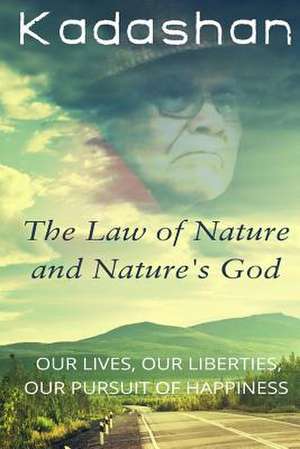 The Law of Nature and Nature's God de Kadashan Adams