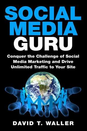 Social Media Guru de David T. Waller