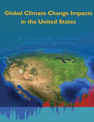 Global Climate Change Impacts in the United States de National Science and Technology Council