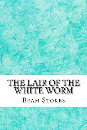 The Lair of the White Worm de Bram Stokes